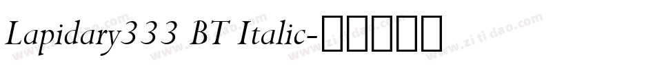 Lapidary333 BT Italic字体转换